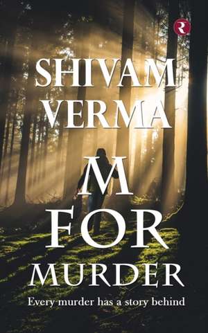 M for Murder de Shivam Verma