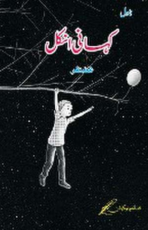 Kahani Uncle de Ghazanfar