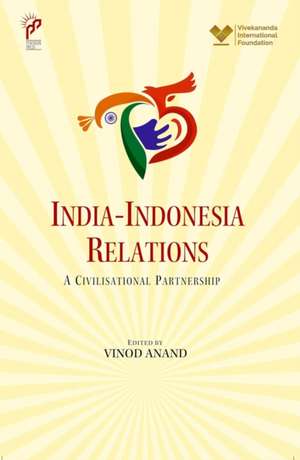 India- Indonesia Relations de Vinod Anand