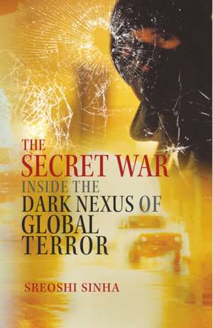 The Secret War de Sreoshi Sinha
