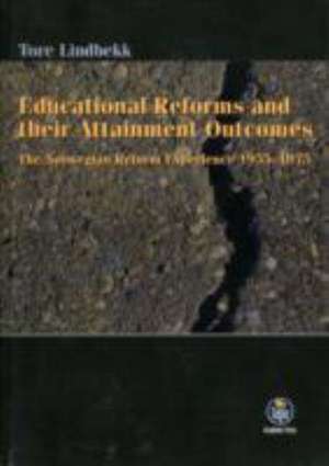 Educational Reforms and Their Attainment Outcomes de T. Lindbekk