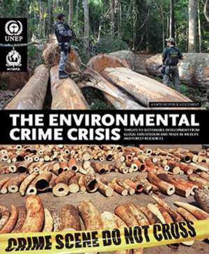 Environmental Crime Crisis de United Nations Environment Programme