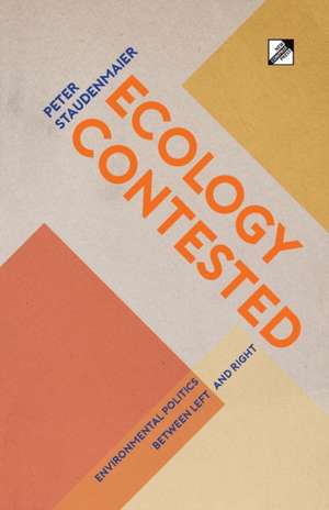 Ecology Contested de Peter Staudenmaier