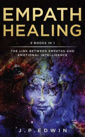 Empath Healing de J. P. Edwin