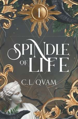 Spindle of Life de C. L. Qvam