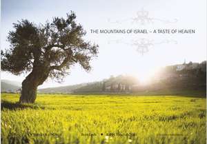 Mountains of Israel -- A Taste of Heaven de Britt Lode