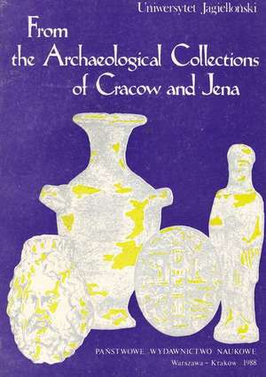 From the Archaeological Collections of Cracow and Jena de Ernst Kluwe