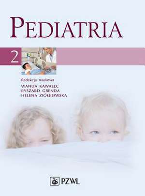 Pediatria. Tom 2 de Wanda Kawalec