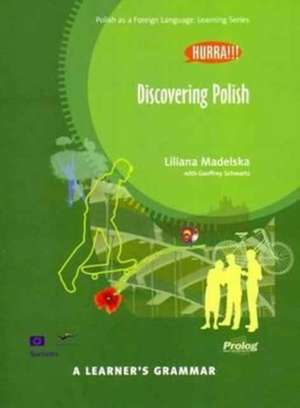 Hurra!!! A Learner's Grammar - Polish Grammar Book - Discovering Polish de Liliana Madelska