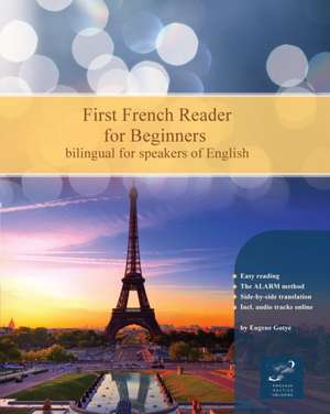 First French Reader for Beginners de Eugene Gotye