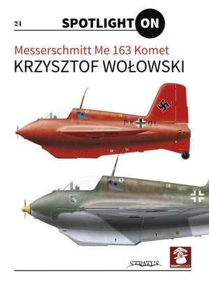 Messerschmitt Me 163 Komet de Krzysztof Wolowski