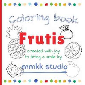 Fruits Coloring book de Mmkk Studio