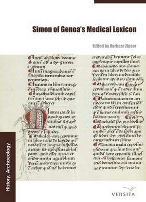 Simon of Genoa's Medical Lexicon de Barbara Zipser