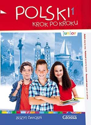 Junior Polski 1 - Krok Po Kroku (Polish Step by Step). Student's Workbook de Iwona Stempek