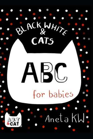 Black White & Cats de Aneta Kw