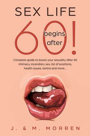 Sex life begins after... 60! de Julia Morren