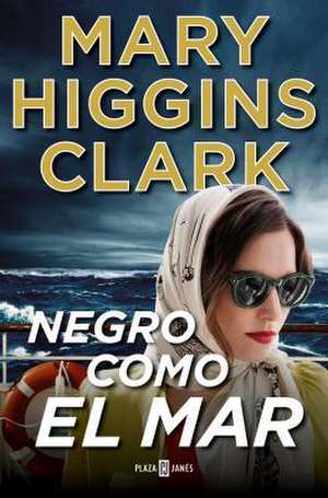 Negro Como El Mar / All by Myself, Alone de Mary Higgins Clark