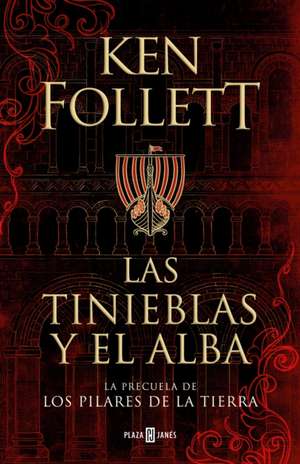 Las Tinieblas Y El Alba / The Evening and the Morning de Ken Follett