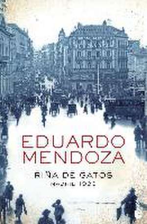 Riña de gatos : Madrid 1936 de Eduardo Mendoza