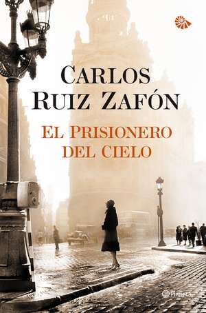 El prisionero del cielo de Carlos Ruiz Zafón