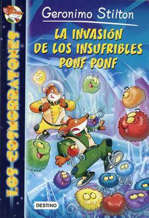 Los Cosmorratones 3. La Invasion de Los Insufribles Ponf Ponf de Geronimo Stilton