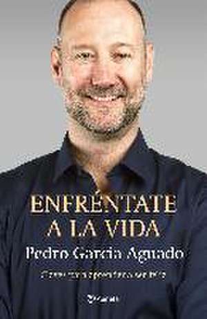 Enfréntate a la vida de Pedro García Aguado