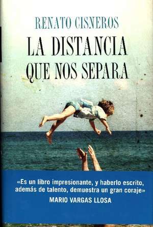 La distancia que nos separa de Renato Cisneros