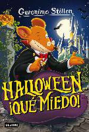 Halloween-- ¡qué miedo! de Geronimo Stilton