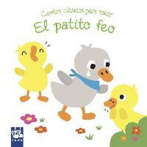 El patito feo : cuentos clásicos para tocar de Yoyo . . . [et al.