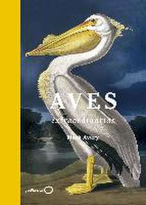 Aves extraordinarias de Mark Avery