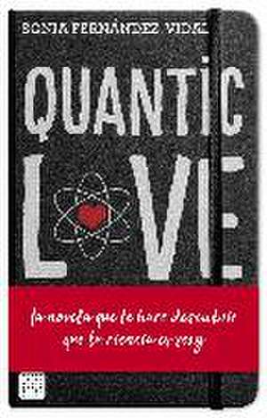 Quantic love de Sonia Fernández-Vidal