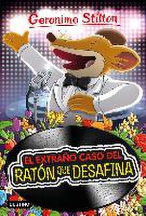 El extraño caso del ratón que desafina de Geronimo Stilton