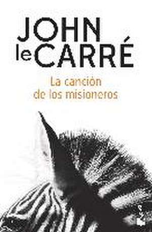 La canción de los misioneros de John Le Carré