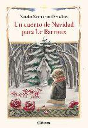 Un cuento de Navidad para Le Barroux de Natalia Sanmartín Fenollera