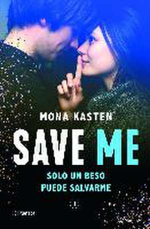 Save Me de Mona Kasten