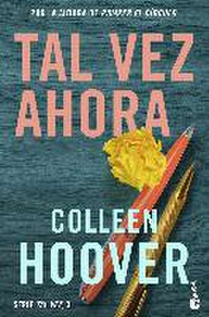 Tal vez ahora de Colleen Hoover