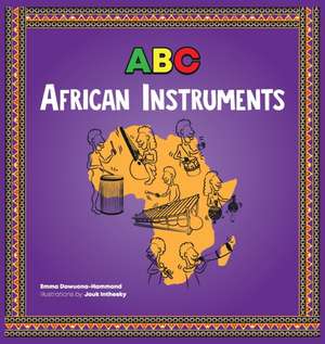 ABC African Instruments de Emma Dowuona-Hammond