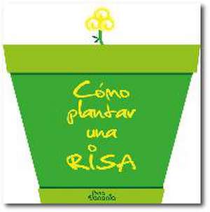 Vanania, A: Cómo plantar una risa