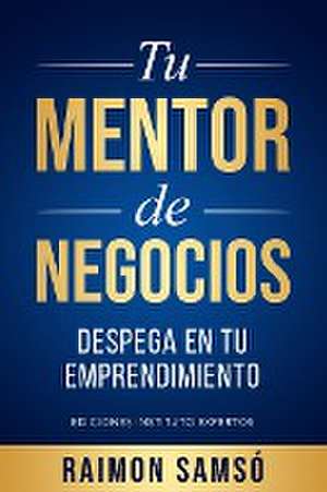 Tu mentor de negocios de Raimon Samsó