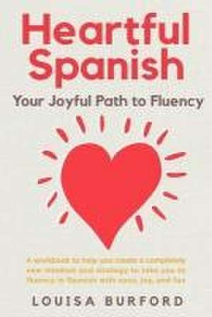 Heartful Spanish de Louisa Burford