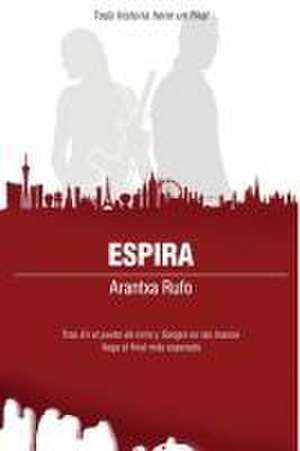 Espira (El fantasma #3) de Arantxa Rufo