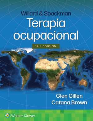 Willard & Spackman. Terapia ocupacional de Dr. Glen Gillen