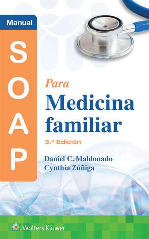 Manual SOAP para medicina familiar de Daniel Maldonado