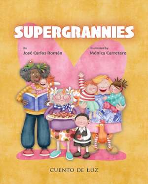 Supergrannies de José Carlos Román