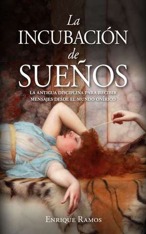 Incubación de Sueños, La de Enrique Ramos