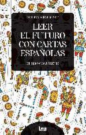 Leer el futuro con cartas españolas