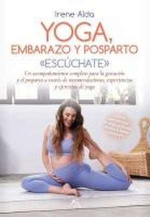 Yoga, Embarazo Y Posparto de Irene Alda Ferrero