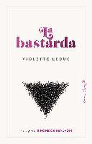 La bastarda de Violette Leduc