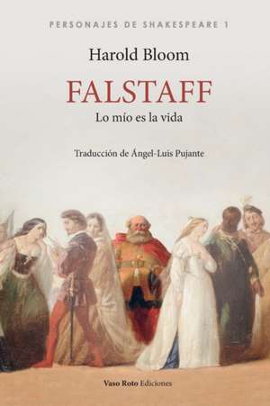 Falstaff, lo mío es la vida de Harold Bloom