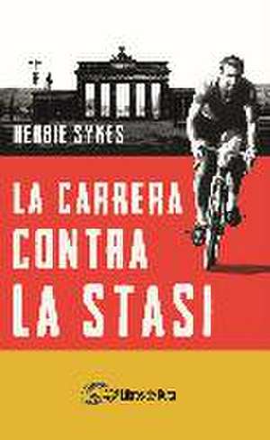 La carrera contra la Stasi de Herbie Sykes